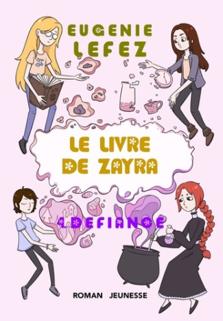 Le livre de Zayra Tome 4 : Défiance