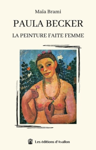 Paula becker. La peinture faite femme