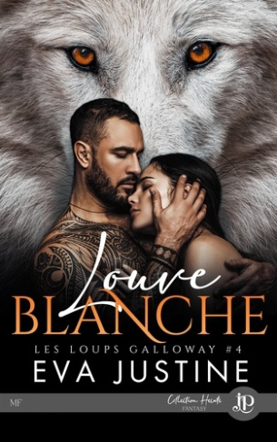 Les loups Galloway Tome 4 : Louve blanche