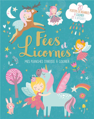 Fées et Licornes. 20 posters détachables à colorier et à afficher !