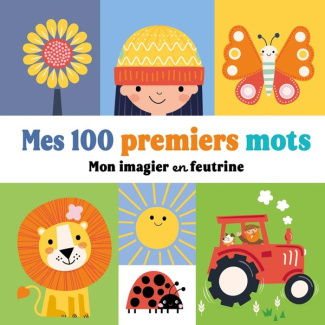Mes 100 premiers mots. Mon imagier en feutrine