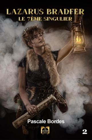 Lazarus Bradfer Tome 2 - Le 7ème Singulier