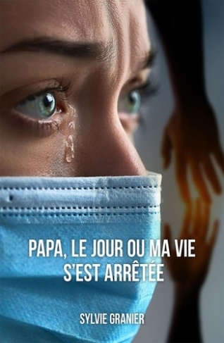 Papa, le jour où ma vie s'est arrêtée