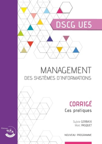 Management des systèmes d'information DSCG UE5. Corrigé, Edition 2022-2023