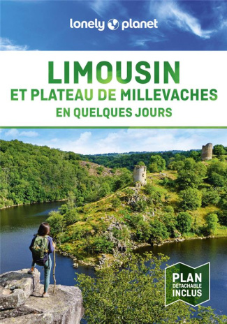 Limousin et plateau de Millevaches en quelques jours. Avec 1 Plan détachable
