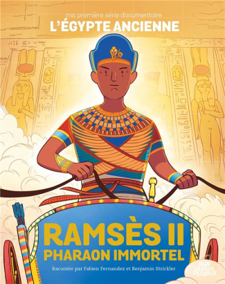 Ramsès II pharaon immortel. L'égypte ancienne