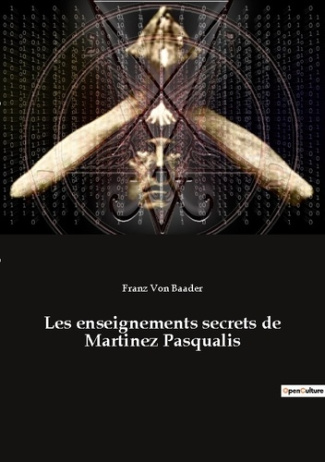 Les enseignements secrets de Martinez Pasqualis