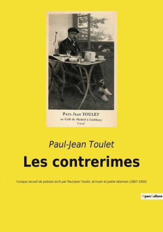 Les contrerimes. l'unique recueil de poésies écrit par Paul-Jean Toulet, écrivain et poète béarnais