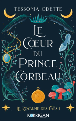 Le royaume des Faés Tome 1 : Le coeur du prince corbeau