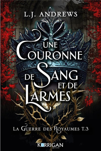 La guerre des Royaumes Tome 3 : Une couronne de sang et de larmes