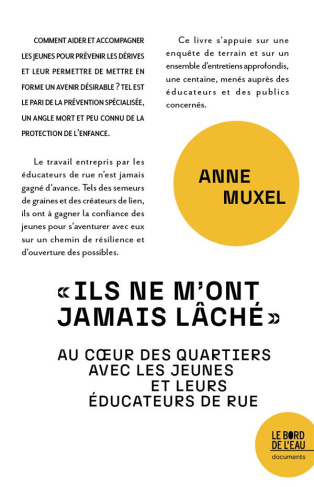 Ils m'ont jamais lâché. Au coeur des quartiers avec les jeunes et leurs éducateurs de rue