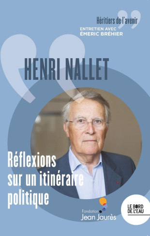 Henri Nallet. Réflexions sur un itinéraire politique