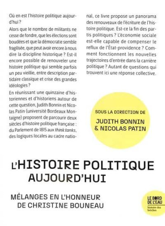 L’histoire politique aujourd’hui. Mélanges en l’honneur de Christine Bouneau