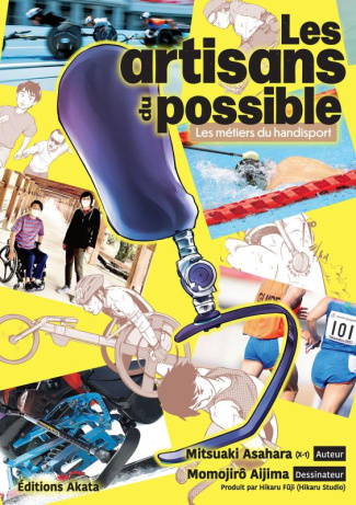 Les artisans du possible. Les métiers du handisport