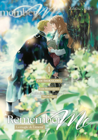 Remember Me - La magie de l'amour Tome 1
