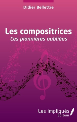 Les compositrices. Ces pionnières oubliées
