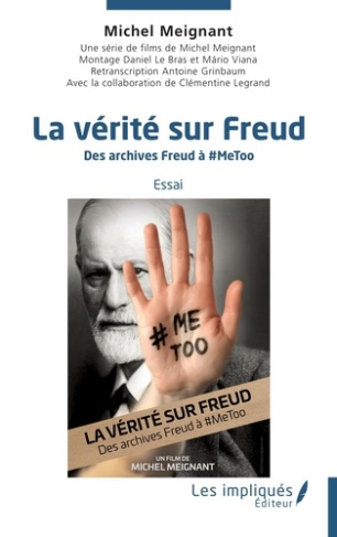 La vérité sur Freud. Des archives Freud à # metoo