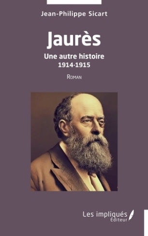 Jaurès. Une autre histoire 1914-1915