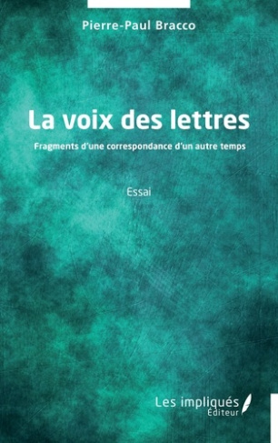La voix des lettres. Fragments d’une correspondance d’un autre temps