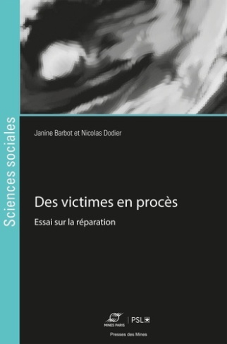 Des victimes en procès. Essai sur la réparation