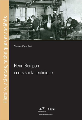 Henri Bergson. Ecrits sur la technique