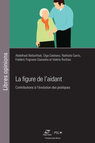 La figure de l'aidant. Contributions à l'évolution des pratiques