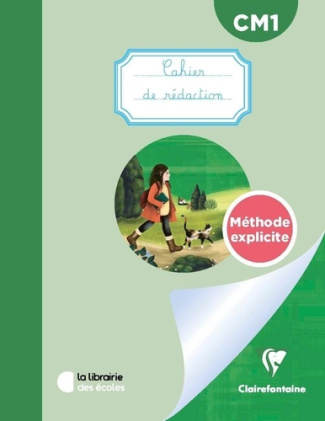 Mon cahier de rédaction CM1 Méthode explicite. Cahier, Edition 2024