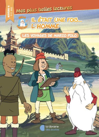 Hello Maestro ! Il était une fois… l'homme : Les voyages de Marco Polo. Niveau 4
