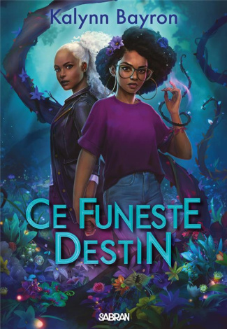 Ce coeur empoisonné Tome 2 : Ce funeste destin