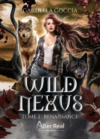 Wild Nexus Tome 2 : Renaissance