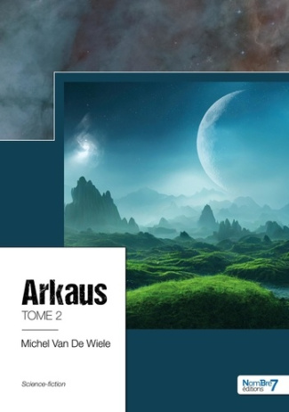 Arkaus. Tome 2