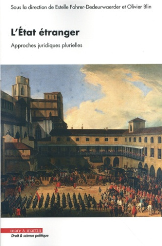 L'Etat étranger. Approches juridiques plurielles