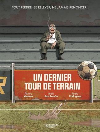 Un dernier tour de terrain