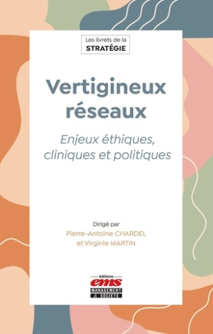 Vertigineux réseaux. Enjeux éthiques, cliniques et politiques