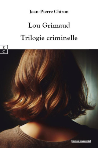 Lou Grimaud : trilogie criminelle