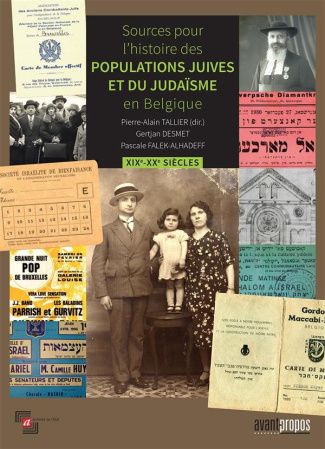 Sources pour l'histoire des populations juives et du judaïsme en Belgique. XIXe et XXe siècles