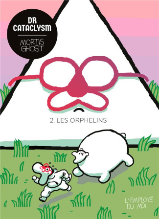 Dr Cataclysm Tome 2 : Les orphelins
