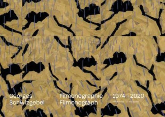 Georges Schwizgebel. Filmonographie (1974-2020), Edition bilingue français-anglais