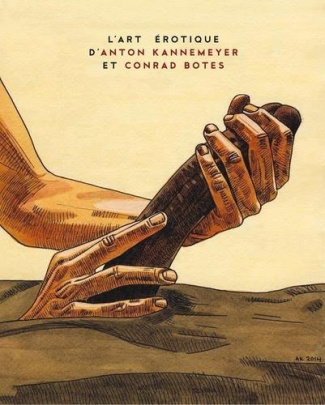 L'art érotique d'Anton Kannemeyer et Conrad Botes. 1e édition