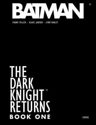 The Dark Knight returns. Book one