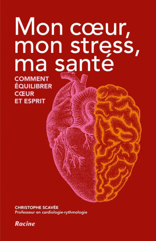 Mon coeur, mon stress, ma santé. Comment équilibrer coeur et esprit, Edition