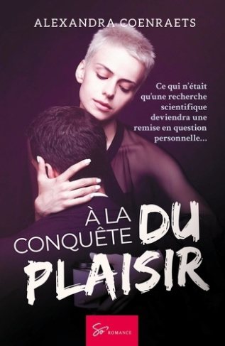 À la conquête du plaisir. Romance contemporaine