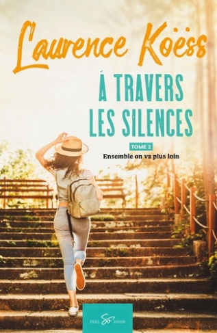 A travers les silences Tome 2 : Ensemble on va plus loin