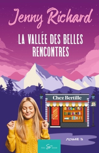 La vallée des belles rencontres - Tome 3. Chez Bertille