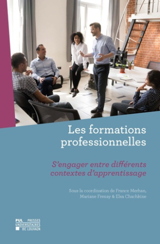 Les formations professionnelles. S'engager entre différents contextes d'apprentissage