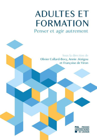 Adultes et formation. Penser et agir autrement