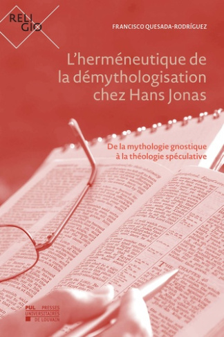 L'herméneutique de la démythologisation chez Hans Jonas. De la mythologie gnostique à la théologie s