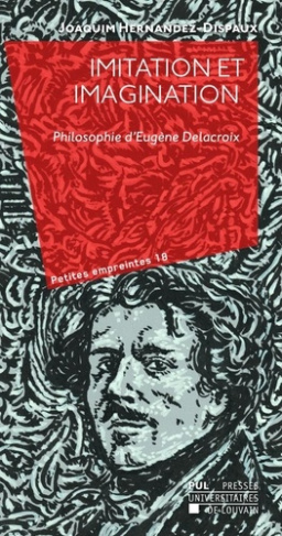 Imitation et imagination : philosophie d'eugene delacroix. Philosophie d'Eugène Delacroix