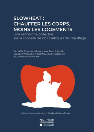 SlowHeat : chauffer les corps, moins les logements. Une recherche collective sur la sobriété de nos