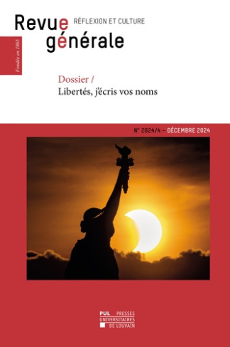 Revue generale n 2024/4 : dossier - libertes, j'ecris vos noms. Dossier – Libertés, j'écris vos nom